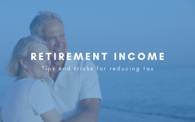 Essential tips for paying less tax and keeping more of your retirement income